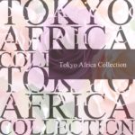 Tokyo Africa Collection